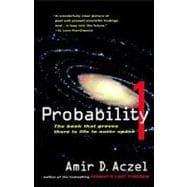 Probability Vol. 1 : The Book That Proves There Is Life in Outer Space