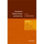 International Relations Theory and South Asia Security, Political Economy, Domestic Politics, Identities, and Images, Volume 2