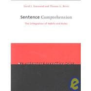 Sentence Comprehension : The Integration of Habits and Rules