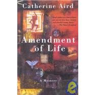 Amendment of Life : A Mystery