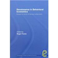 Renaissance in Behavioral Economics: Essays in Honour of Harvey Leibenstein