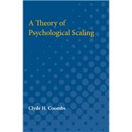 A Theory of Psychological Scaling