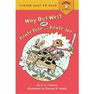 Way Out West with Pirate Pete and Pirate Joe