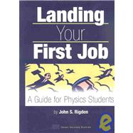 Landing Your First Job: A Guide for Physics Students