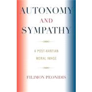 Autonomy and Sympathy A Post-Kantian Moral Image