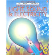 Light, Sound and Electricity
