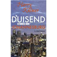 'n Duisend stories oor Johannesburg