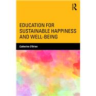 Education for Sustainable Happiness and Well-Being