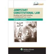 Jumpstart Constitutional Law Reading and Understanding Constitutional Law