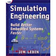 Simulation Engineering: Build Better Embedded Systems Faster