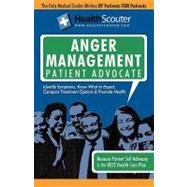 Healthscouter Anger Management: Anger Management Techniques and Anger Symptoms: Anger Management Patient Advocate With Anger Management Tips