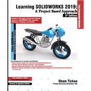 Learning SOLIDWORKS 2019: A Project Based Approach, 3rd Edition