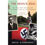 The Devil's Deal The IRA, Nazi Germany and the Double Life of Jim O Donovan