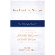 Israel and the Nations Paul's Gospel in the Context of Jewish Expectation