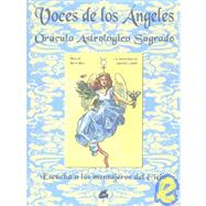 Voces de los angeles / Voices of Angels: Oraculo Astrologico Sagrado - Escucha a Los Mensajeros Del Cielo