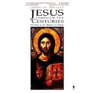 Jesus Through the Centuries : His Place in the History of Culture