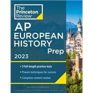 Princeton Review AP European History Prep, 2023 3 Practice Tests + Complete Content Review + Strategies & Techniques