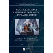 Seismic Resilience Assessment of Hospital Infrastructure