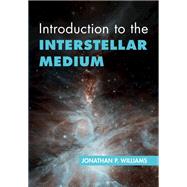 Introduction to the Interstellar Medium