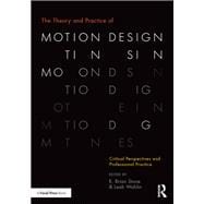 The Theory and Practice of Motion Design