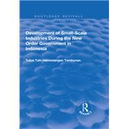 Development of Small-scale Industries During the New Order Government in Indonesia