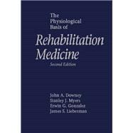 The Physiological Basis of Rehabilitation Medicine