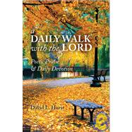 A Daily Walk with the Lord: Poetic Praise and Daily Devotion