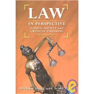 Law in Perspective Ethics, Society and Critical Thinking