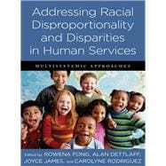 Addressing Racial Disproportionality and Disparities in Human Services