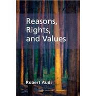 Reasons, Rights, and Values