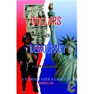 Dollars or Democracy