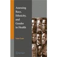 Assessing Race, Ethnicity and Gender in Health