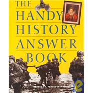 The Handy History Answer Book
