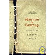 Matricide in Language Writing Theory in Kristeva and Woolf