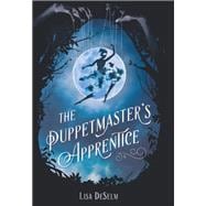 The Puppetmaster’s Apprentice