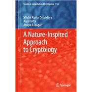A Nature-Inspired Approach to Cryptology