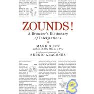 ZOUNDS! A Browser's Dictionary of Interjections