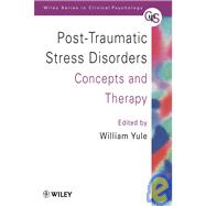Post-Traumatic Stress Disorders Concepts and Therapy