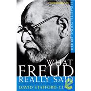 What Freud Really Said An Introduction to His Life and Thought