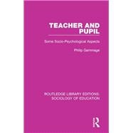Teacher and Pupil: Some Socio-Psychological Aspects
