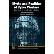 Myths and Realities of Cyber Warfare