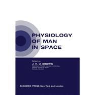 Physiology of Man in Space