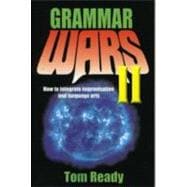 Grammar Wars 2: How to Integrate Improvisation and Language Arts