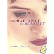 Inner Radiance, Outer Beauty
