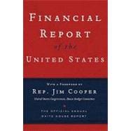 Financial Report of the United States : The Official Annual White House Report