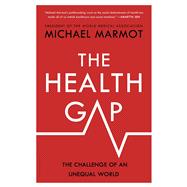 The Health Gap The Challenge of an Unequal World