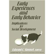 Early Experiences and Early Behavior