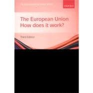 The European Union How Does it Work?