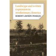 Landscape and Written Expression in Revolutionary America: The World Turned Upside Down