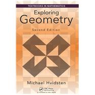 Exploring Geometry, Second Edition